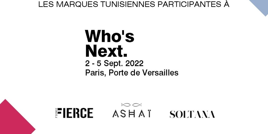 Participation tunisienne pour la première fois à « Who’s Next. », l’incontournable salon professionnel international de la mode à Paris