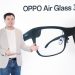 OPPO dévoile le nouveau OPPO Air Glass 3 au MWC 2024, présentant des initiatives innovantes à l’ère de l’IA
