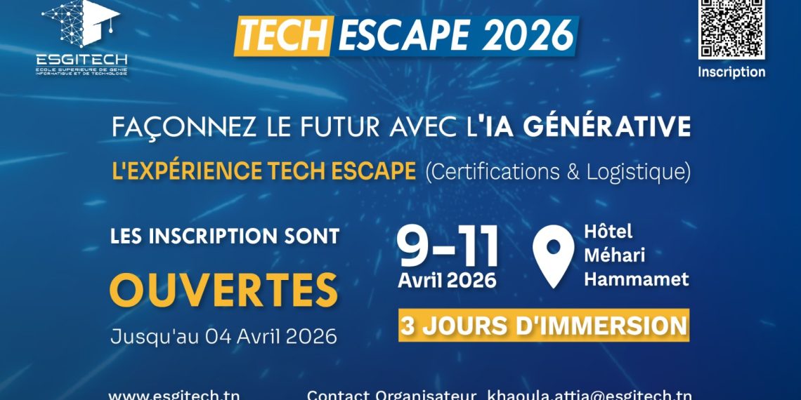 جامعة ESGITECH تطلق “Tech Escape 2026”: ثلاث أيام في الذكاء الاصطناعي التوليدي مع شهادات دولية لتعزيز المسار المهني للمشاركين
